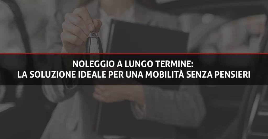 Copertina Blog - Noleggio Lungo Termine a Palermo - Rent Fashion Car